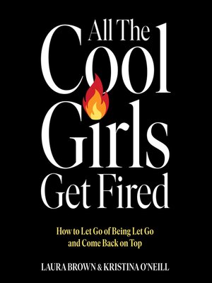 cover image of All the Cool Girls Get Fired